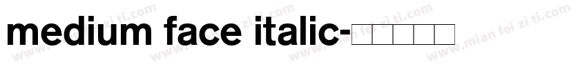 medium face italic字体转换